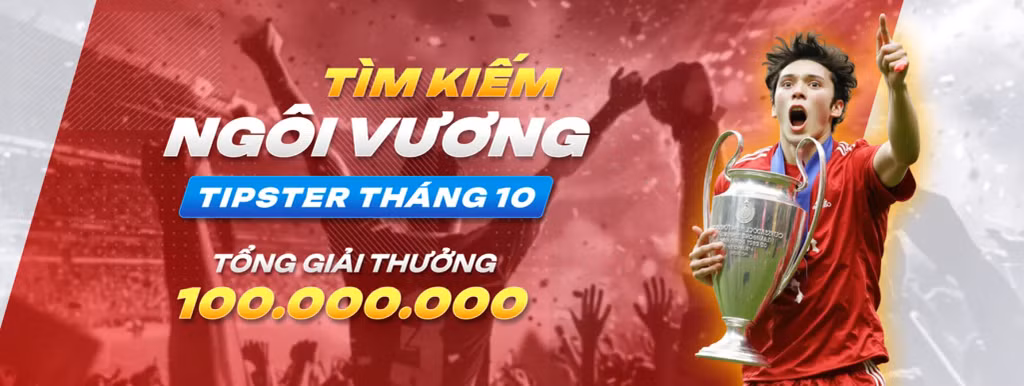 Tìm kiếm Ngôi Vương Tipster Tháng 10
