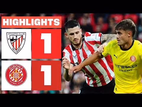 Video highlight: Athletic Club VS Girona FC [24-09-25] • La Liga