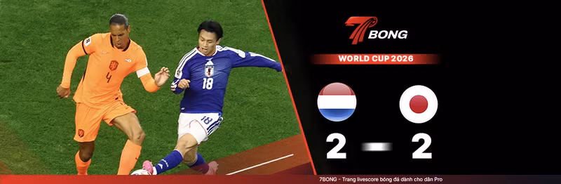 7BONG highlight: Hà Lan VS Nhật Bản [15-06-26] • FIFA World Cup