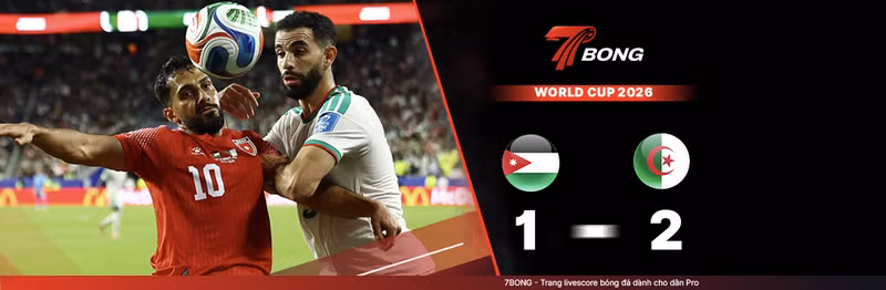 7BONG highlight: Jordan VS Algeria [23-06-26] • FIFA World Cup