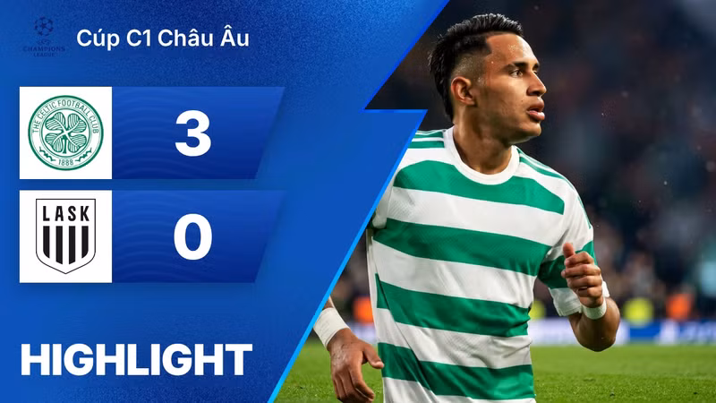Xem lại | Celtic F.C. 3 - 0 LASK Linz | Cúp C1 Châu Âu 2026/2027 | 20/08/2026
