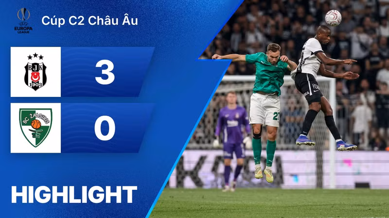 Xem lại | Besiktas JK 3 - 0 Kauno Zalgiris | Cúp C2 Châu Âu 2026/2027 | 21/08/2026